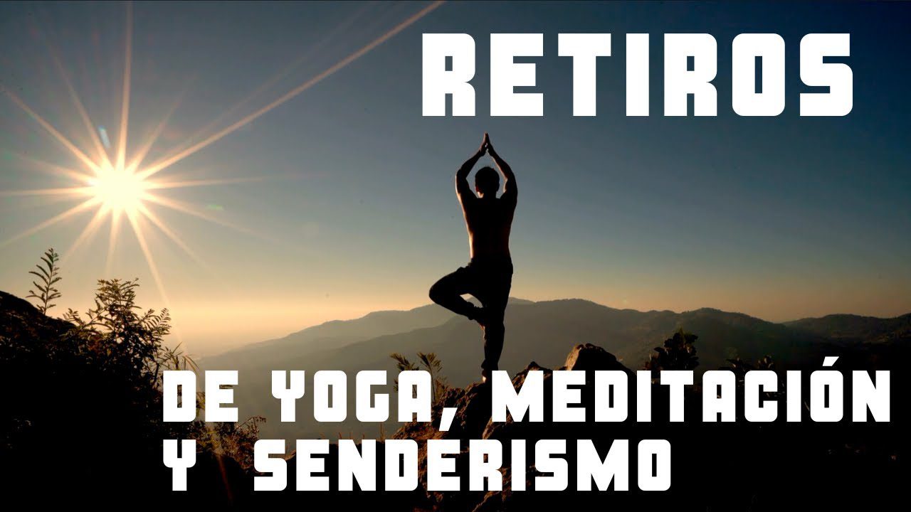 Escapadas-de-Bienestar-Retiros-de-Yoga-y-Meditacion-en-la-Montana - La Sierra Noticias