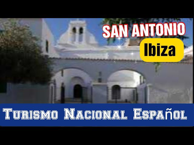Historia-y-curiosidades-de-Sant-Antoni-de-Portmany - La Sierra Noticias