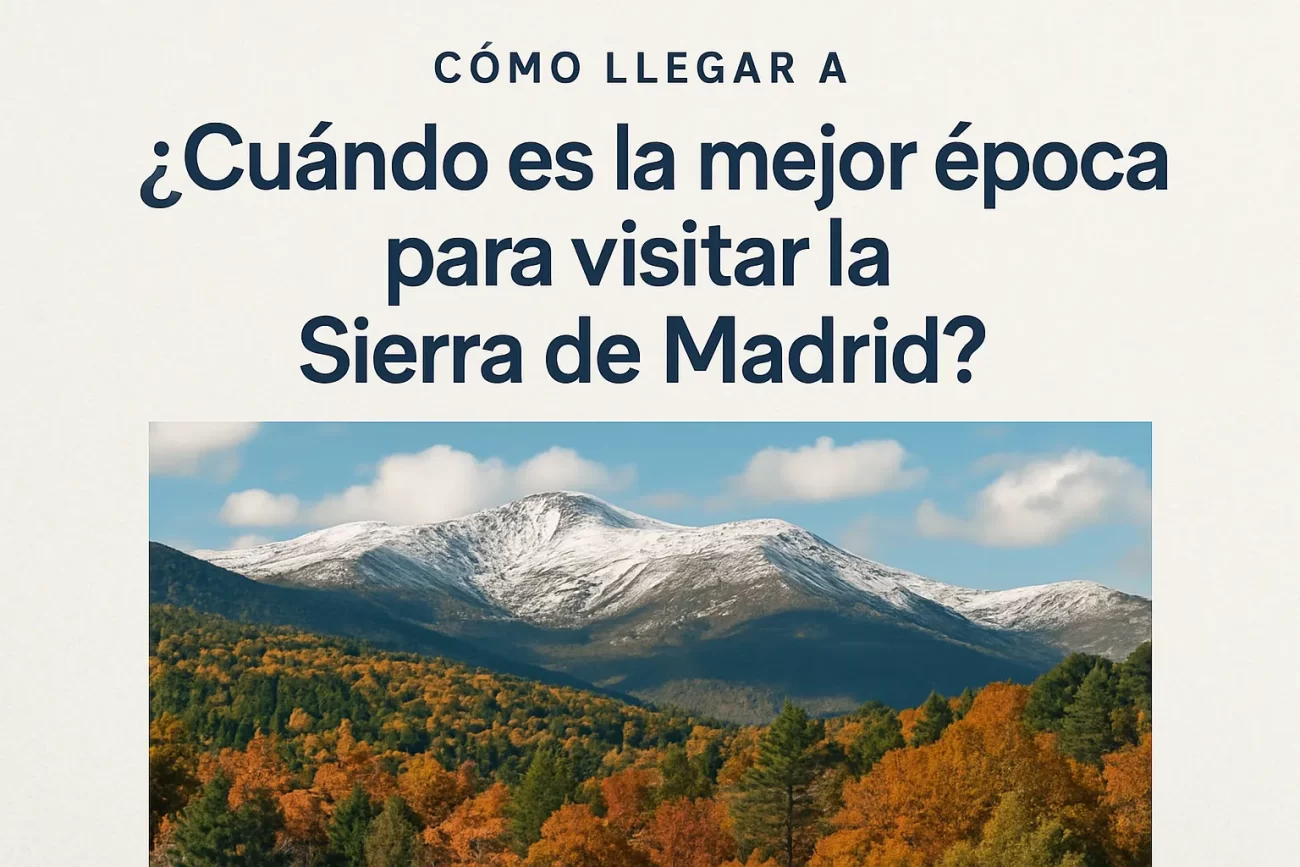 cómo llegar a Cuándo es la mejor época para visitar la Sierra de Madrid