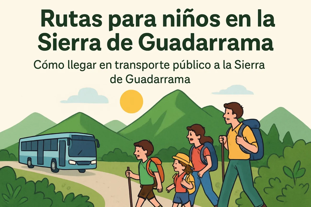 rutas-para-ninos-en-Como-llegar-en-transporte-publico-a-la-Sierra-de-Guadarrama - La Sierra Noticias rutas para niños en Cómo llegar en transporte público a la Sierra de Guadarrama
