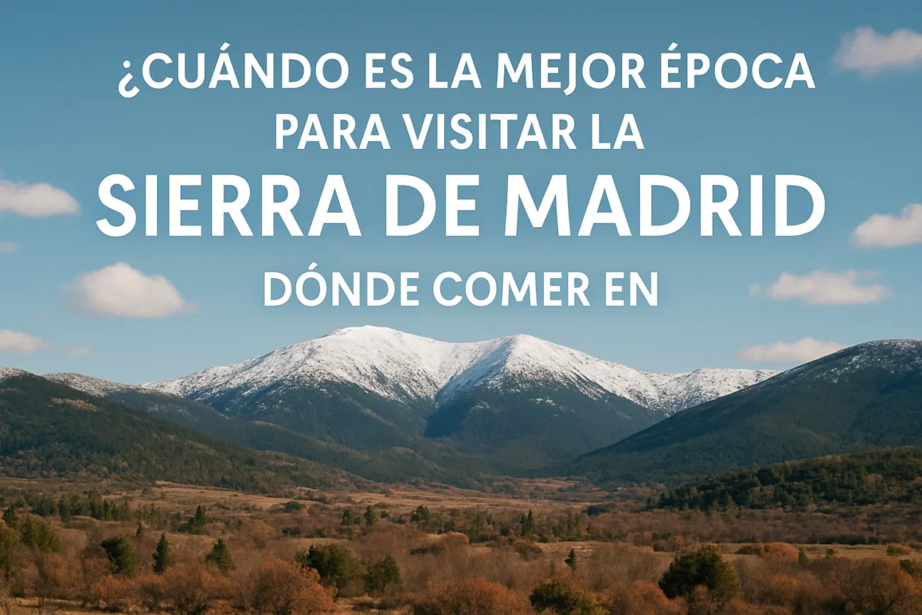 donde-comer-en-Cuando-es-la-mejor-epoca-para-visitar-la-Sierra-de-Madrid - La Sierra Noticias dónde comer en Cuándo es la mejor época para visitar la Sierra de Madrid