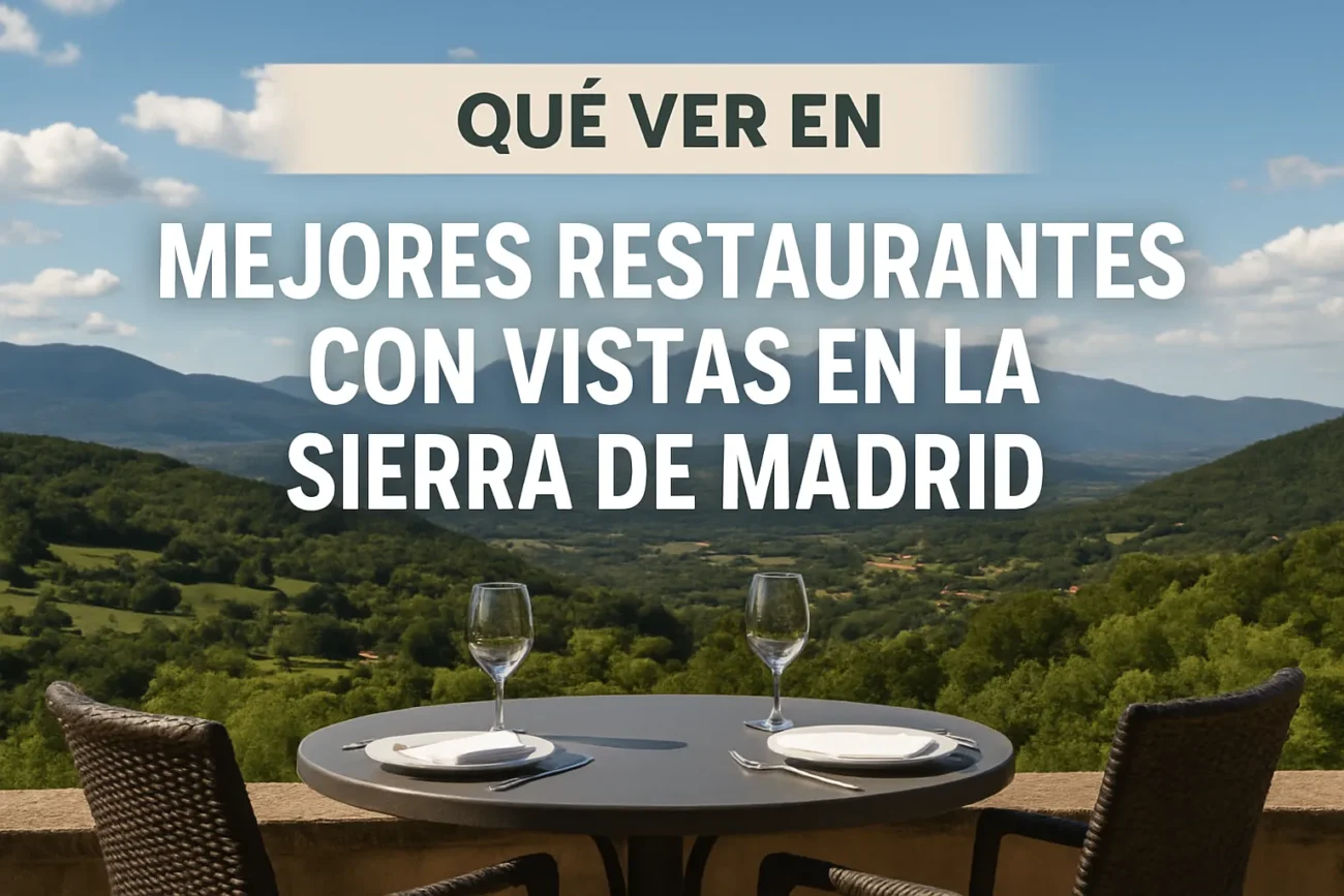 que-ver-en-Mejores-restaurantes-con-vistas-en-la-Sierra-de-Madrid - La Sierra Noticias qué ver en Mejores restaurantes con vistas en la Sierra de Madrid