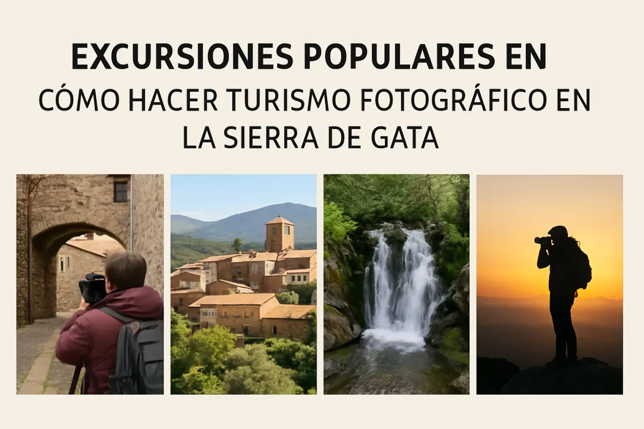excursiones-populares-en-Como-hacer-turismo-fotografico-en-la-Sierra-de-Gata - La Sierra Noticias excursiones populares en Cómo hacer turismo fotográfico en la Sierra de Gata