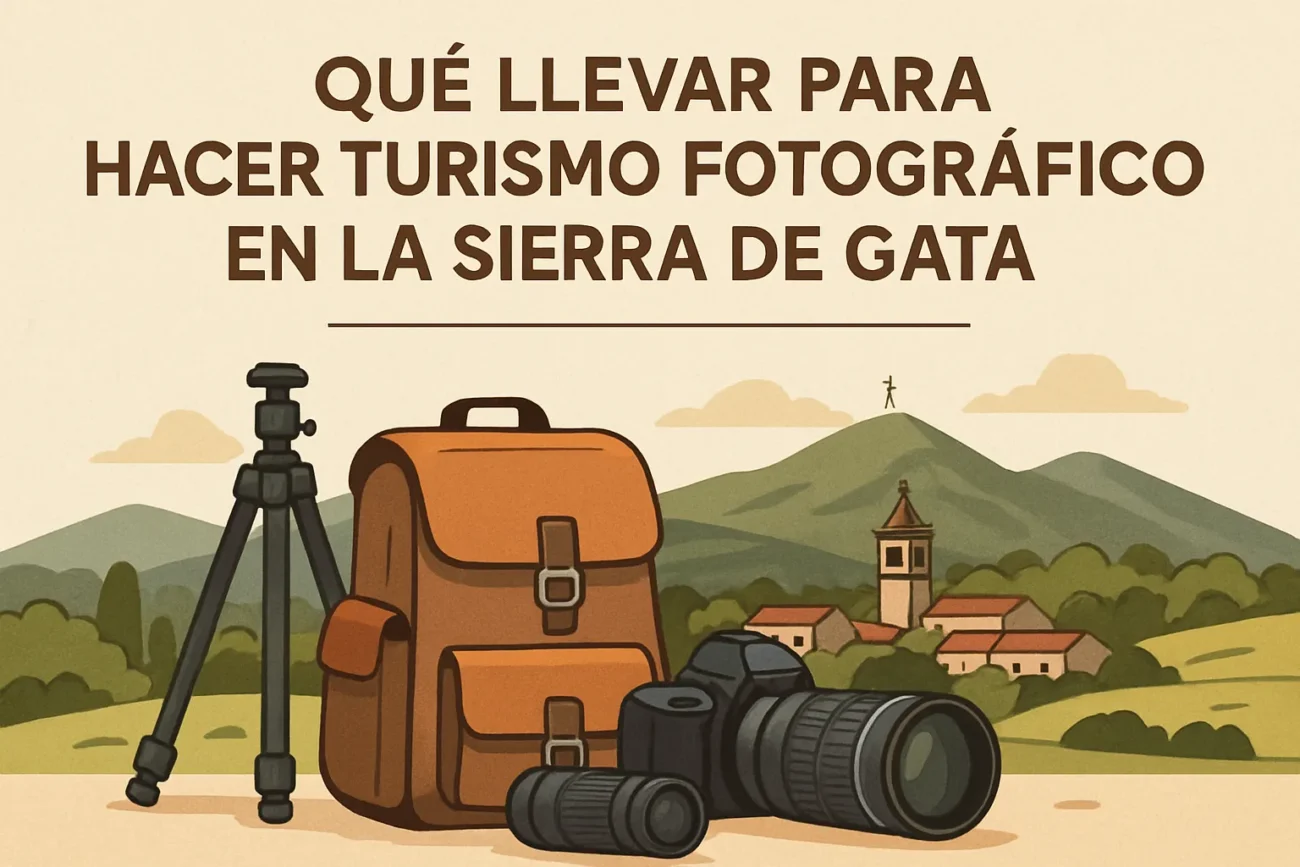 que-llevar-para-visitar-Como-hacer-turismo-fotografico-en-la-Sierra-de-Gata - La Sierra Noticias qué llevar para visitar Cómo hacer turismo fotográfico en la Sierra de Gata