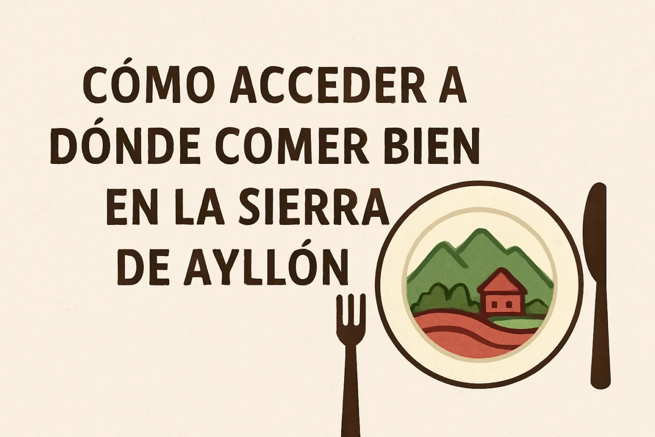 como-acceder-a-Donde-comer-bien-en-la-Sierra-de-Ayllon - La Sierra Noticias cómo acceder a Dónde comer bien en la Sierra de Ayllón
