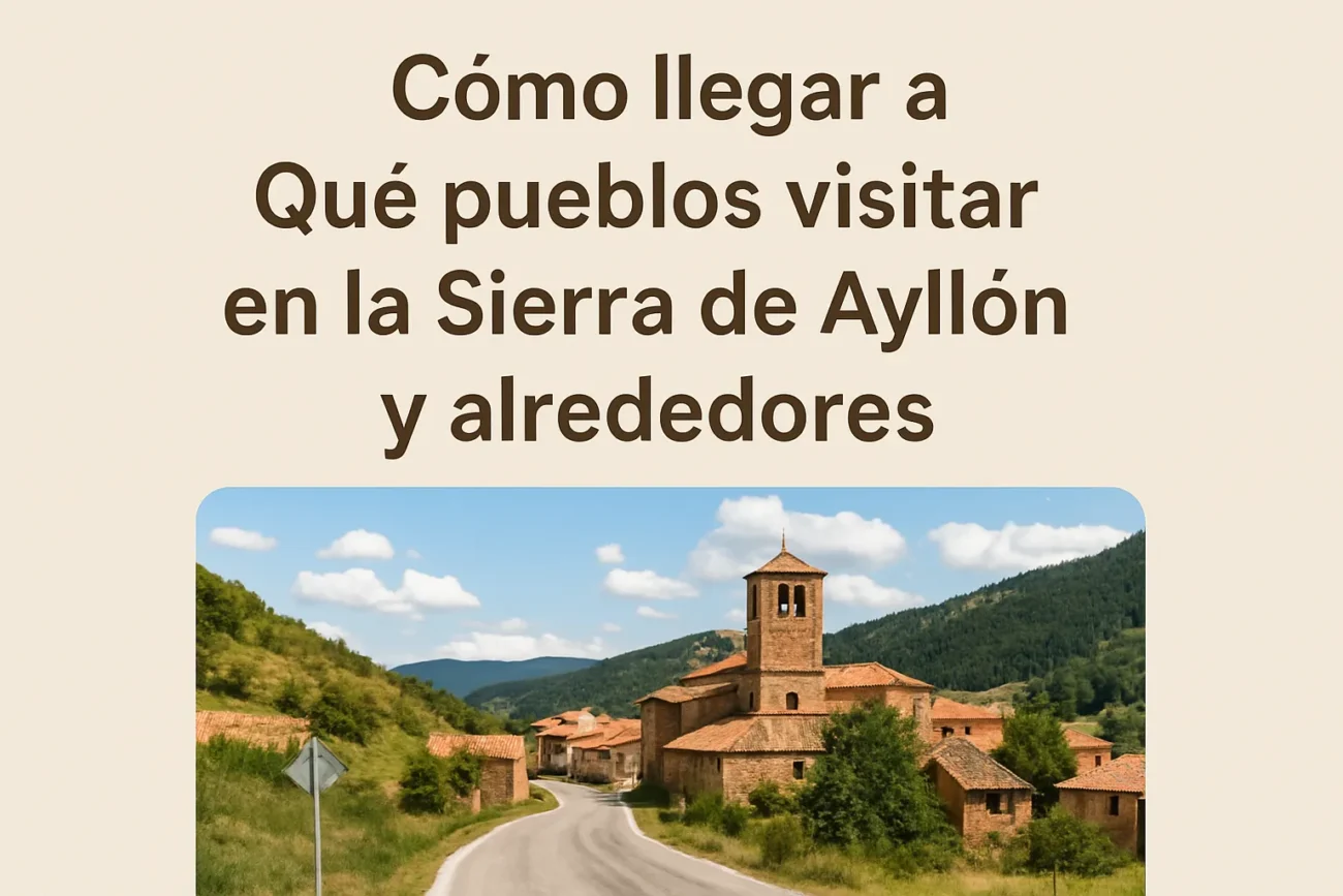 como-llegar-a-Que-pueblos-visitar-en-la-Sierra-de-Ayllon-y-alrededores - La Sierra Noticias cómo llegar a Qué pueblos visitar en la Sierra de Ayllón y alrededores
