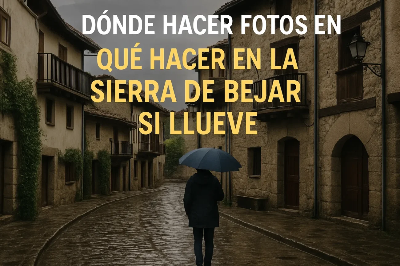 donde-hacer-fotos-en-Que-hacer-en-la-Sierra-de-Bejar-si-llueve - La Sierra Noticias dónde hacer fotos en Qué hacer en la Sierra de Béjar si llueve