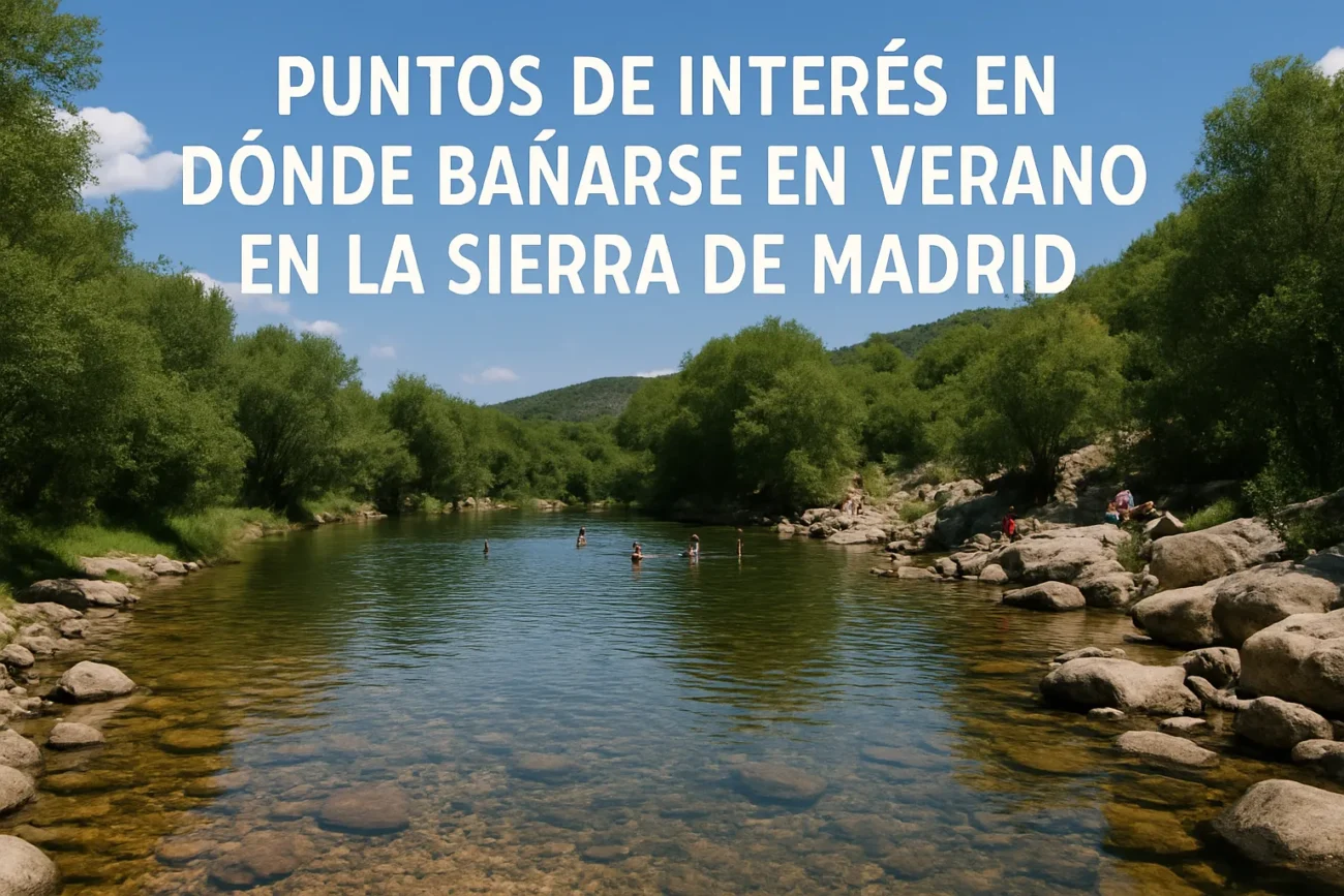 puntos-de-interes-en-Donde-banarse-en-verano-en-la-Sierra-de-Madrid - La Sierra Noticias puntos de interés en Dónde bañarse en verano en la Sierra de Madrid