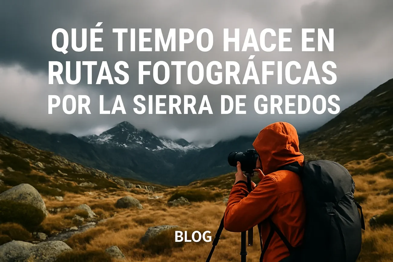 que-tiempo-hace-en-Rutas-fotograficas-por-la-Sierra-de-Gredos - La Sierra Noticias qué tiempo hace en Rutas fotográficas por la Sierra de Gredos