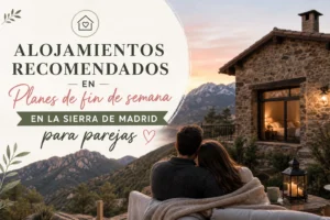 alojamientos-recomendados-en-Planes-de-fin-de-semana-en-la-Sierra-de-Madrid-para-parejas - La Sierra Noticias alojamientos recomendados en Planes de fin de semana en la Sierra de Madrid para parejas