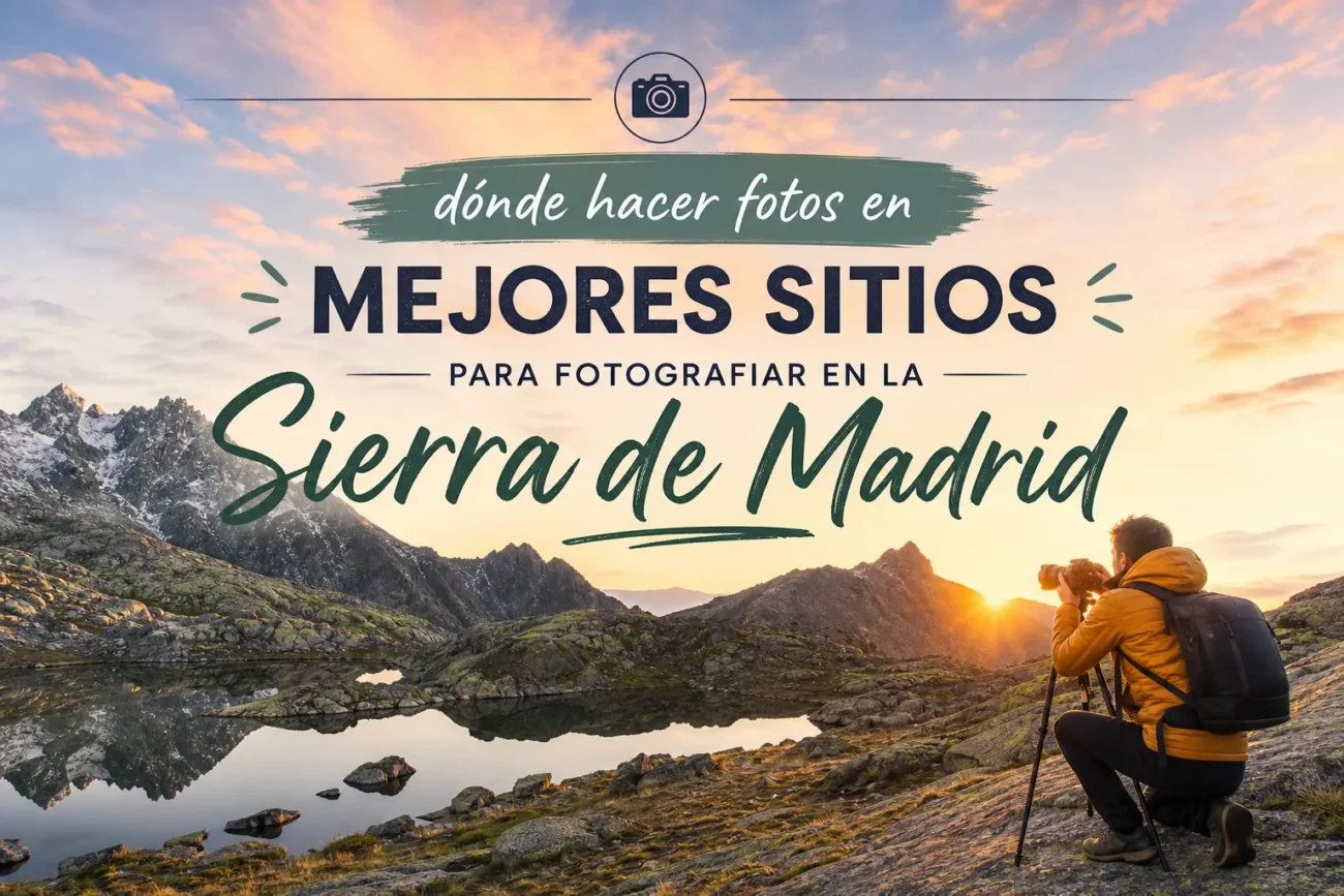 donde-hacer-fotos-en-Mejores-sitios-para-fotografiar-en-la-Sierra-de-Madrid - La Sierra Noticias dónde hacer fotos en Mejores sitios para fotografiar en la Sierra de Madrid