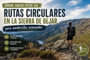 donde-hacer-fotos-en-Rutas-circulares-en-la-Sierra-de-Bejar-para-senderistas-avanzados - La Sierra Noticias dónde hacer fotos en Rutas circulares en la Sierra de Béjar para senderistas avanzados