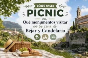 donde-hacer-picnic-en-Que-monumentos-visitar-en-la-zona-de-Bejar-y-Candelario - La Sierra Noticias dónde hacer picnic en Qué monumentos visitar en la zona de Béjar y Candelario