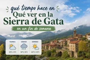 que-tiempo-hace-en-Que-ver-en-la-Sierra-de-Gata-en-un-fin-de-semana - La Sierra Noticias qué tiempo hace en Qué ver en la Sierra de Gata en un fin de semana